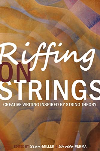 Stock image for Riffing on Strings: Creative Writing Inspired by String Theory for sale by More Than Words