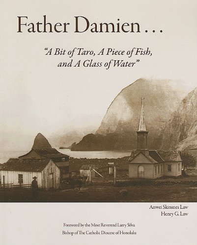 Beispielbild fr Father Damien: A Bit of Taro, a Piece of Fish, and a Glass of Water zum Verkauf von Books From California