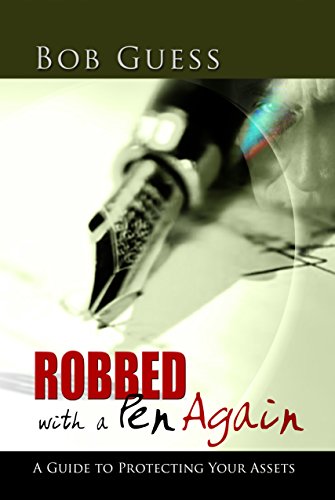 9780980214123: Robbed With A Pen Again: A Guide To Protecting Your Assets by Bob Guess (2014-12-15)
