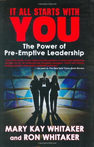 Stock image for It All Starts With You - The Power of Pre-Emptive Leadership for sale by SecondSale