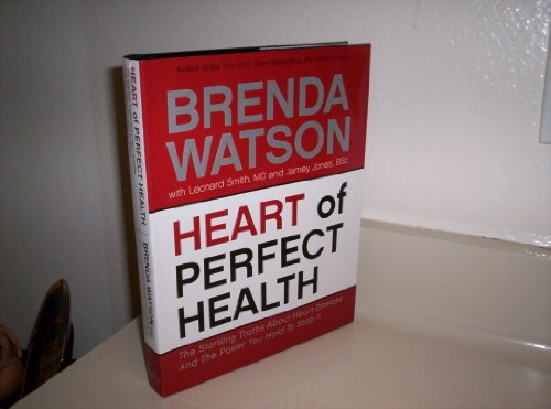 Beispielbild fr Heart of Perfect Health: The Startling Truths About Heart Disease and the Power You Hold to Stop It zum Verkauf von HPB-Emerald