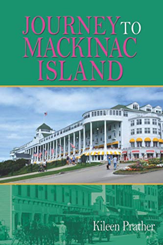 Imagen de archivo de Journey To Mackinac Island a la venta por Once Upon A Time Books