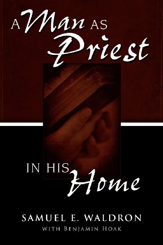 Beispielbild fr A Man as Priest in His Home zum Verkauf von ThriftBooks-Atlanta