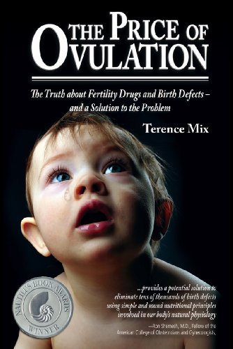 Stock image for The Price of Ovulation: The Truth about Fertility Drugs and Birth Defects and a Solution to the Problem for sale by HPB Inc.