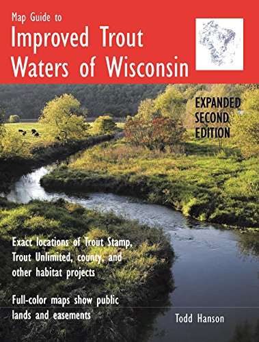 9780980219425: Map Guide to Improved Trout Waters of Wisconsin, Expanded Second Edition