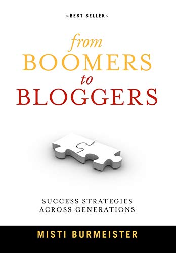 9780980220919: From Boomers to Bloggers: Success Strategies Across Generations