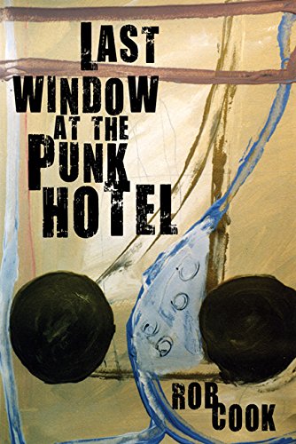 Last Window in the Punk Hotel (9780980221176) by Cook, Rob