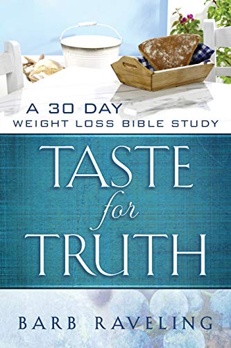 Beispielbild fr Taste for Truth: A 30 Day Weight Loss Bible Study zum Verkauf von SecondSale