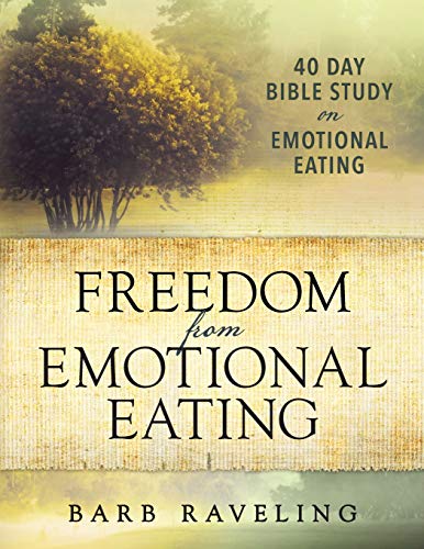 Beispielbild fr Freedom from Emotional Eating: A Weight Loss Bible Study (Third Edition) zum Verkauf von BooksRun