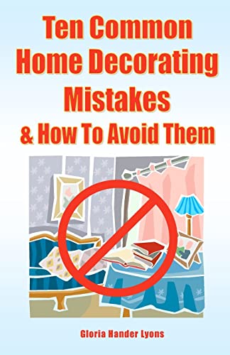 Stock image for Ten Common Home Decorating Mistakes & How To Avoid Them for sale by THE SAINT BOOKSTORE