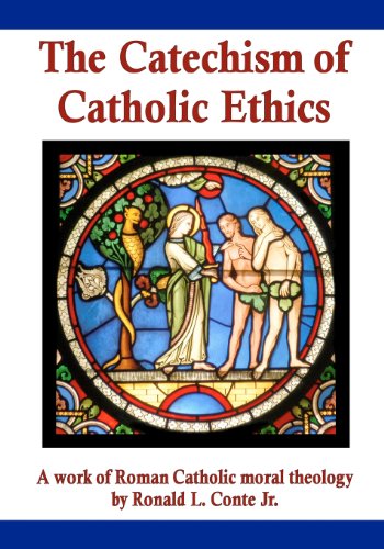 Stock image for The Catechism of Catholic Ethics: A work of Roman Catholic moral theology for sale by Lucky's Textbooks