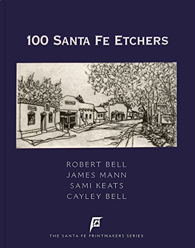 Stock image for 100 Santa Fe Etchers for sale by Once Upon A Time Books