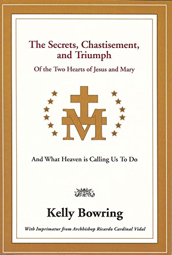 Beispielbild fr The Secrets, Chastisement, and Triumph of the Two Hearts of Jesus and Mary zum Verkauf von SecondSale