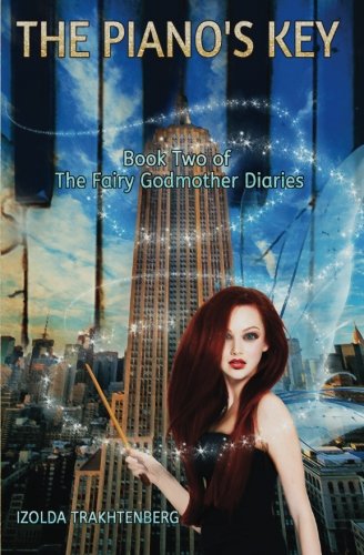 9780980229851: The Piano's Key: Book Two of The Fairy Godmother Diaries: Volume 2