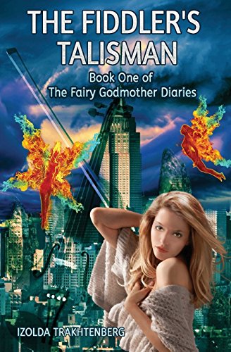 Stock image for The Fiddler's Talisman: Book One of The Fairy Godmother Diaries for sale by THE SAINT BOOKSTORE