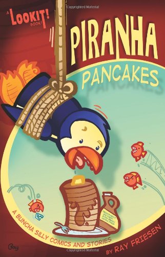 Beispielbild fr Piranha Pancakes : Lookit! Comedy and Mayhem zum Verkauf von Better World Books