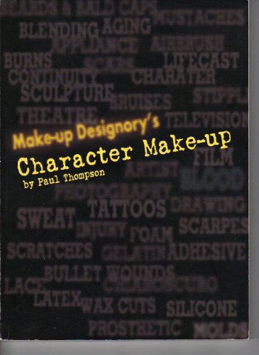 Make-Up Designory's Character Make-Up (9780980231854) by Paul Thompson; Gil Romero