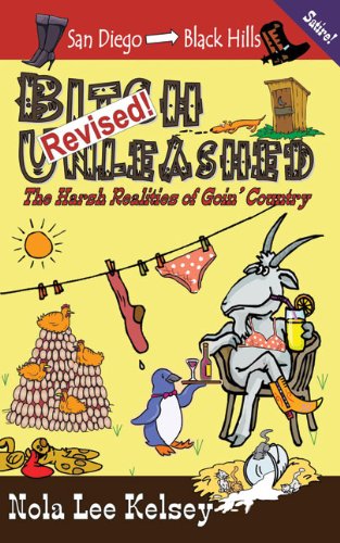 9780980232318: Bitch Unleashed Revised!: The Harsh Realities of Goin' Country