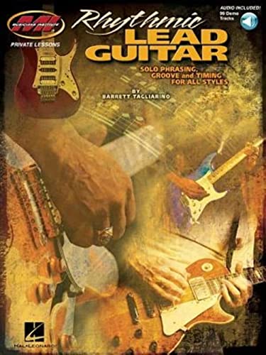 9780980235326: Rhythmic Lead Guitar: Solo Phrasing, Groove and Timing for All Styles (Musician's Institute Private Lessons)