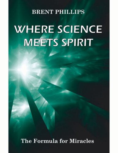 Stock image for Where Science Meets Spirit: The Formula for Miracles for sale by SecondSale