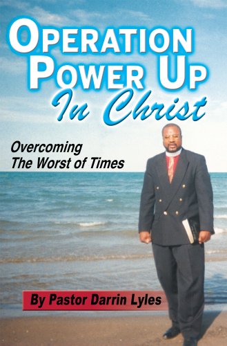 Stock image for Operations Power Up in Christ: Overcoming the Worst of Times for sale by Hay-on-Wye Booksellers