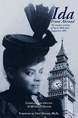 Stock image for Ida from Abroad: The Timeless Writings of Ida B. Wells from England in 1894 for sale by The Maryland Book Bank