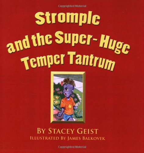 Beispielbild fr Stromple and the Super-Huge Temper Tantrum zum Verkauf von ThriftBooks-Dallas