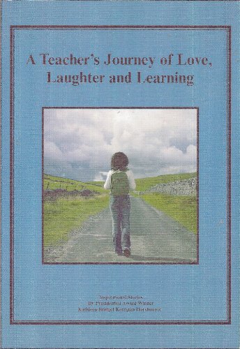 Stock image for A Teacher's Journey of Love, Laughter and Learning for sale by ThriftBooks-Dallas