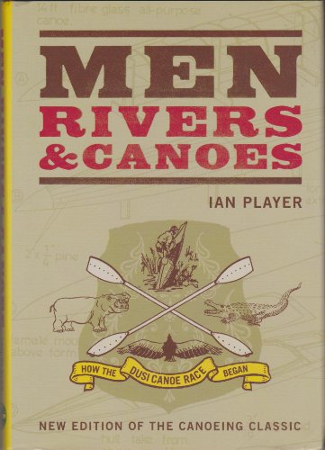 Beispielbild fr Men, Rivers and Canoes zum Verkauf von Chapter 1