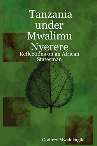 Beispielbild fr Tanzania Under Mwalimu Nyerere: Reflections on an African Statesman zum Verkauf von Books From California