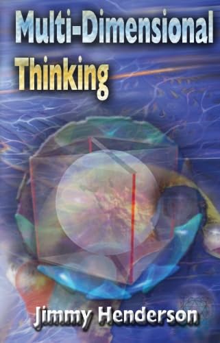 9780980256178: Multi-Dimensional Thinking: Mind training to get the best out of life