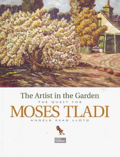 9780980260960: The artist in the garden: The quest for Moses Tladi