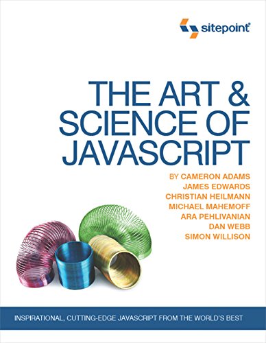 Beispielbild für The Art & Science of JavaScript: Inspirational, Cutting-Edge JavaScript From the World's Best zum Verkauf von Wonder Book