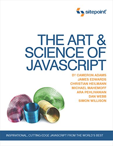 Imagen de archivo de The Art & Science of JavaScript: Inspirational, Cutting-Edge JavaScript From the World's Best a la venta por Wonder Book