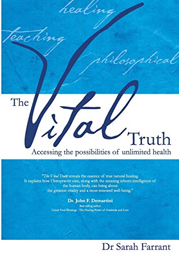 Beispielbild fr The Vital Truth: Accessing the Possibilities of Unlimited Health zum Verkauf von WorldofBooks
