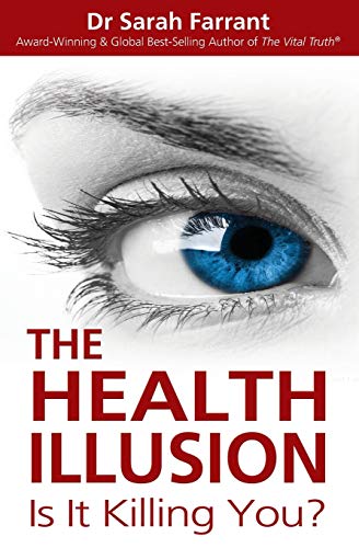 Beispielbild fr The Health Illusion: Is It Killing You? zum Verkauf von Books From California