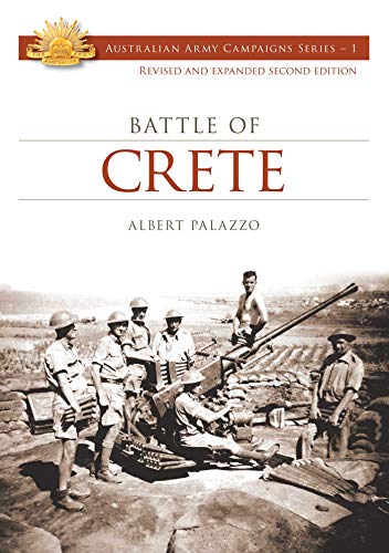 Stock image for The Battle of Crete (Australian Army Campaigns 1) for sale by Powell's Bookstores Chicago, ABAA
