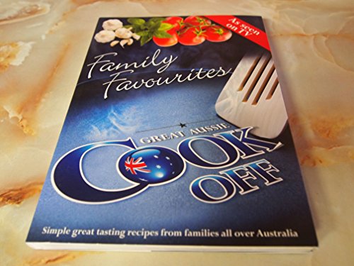 Beispielbild fr Great Aussie Cook Off, Family Favourites zum Verkauf von Wonder Book