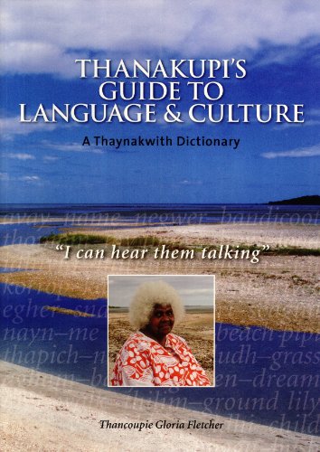 9780980331202: Thanakupi's Guide to Language and Culture: A Thaynakwith Dictionary