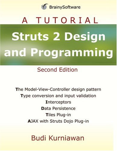 Struts 2 Design and Programming: A Tutorial (A Tutorial series) (9780980331608) by Kurniawan, Budi