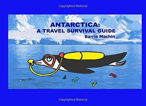 Beispielbild fr Antarctica: A Travel Survival Guide zum Verkauf von Revaluation Books