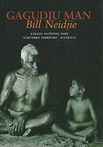 Stock image for Gagudju Man: The Environmental and Spiritual Philosophy of a Senior Traditional Owner, Kakadu National Park, Northern Territory, Au for sale by ThriftBooks-Atlanta