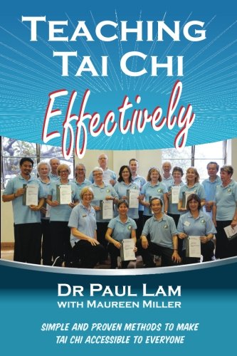 Beispielbild fr Teaching Tai Chi Effectively: Simple and Proven Methods to Make Tai Chi Accessible to Everyone zum Verkauf von WorldofBooks