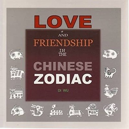 Imagen de archivo de Love and Friendship in the Chinese Zodiac a la venta por medimops