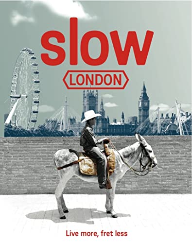 Stock image for Slow London Slow Guide Slow Guides for sale by PBShop.store US