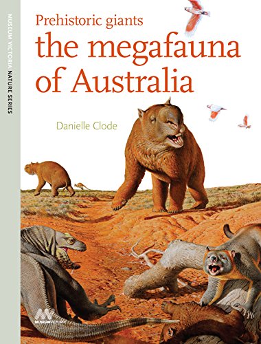 Stock image for Prehistoric Giants: The megafauna of Australia for sale by Books From California