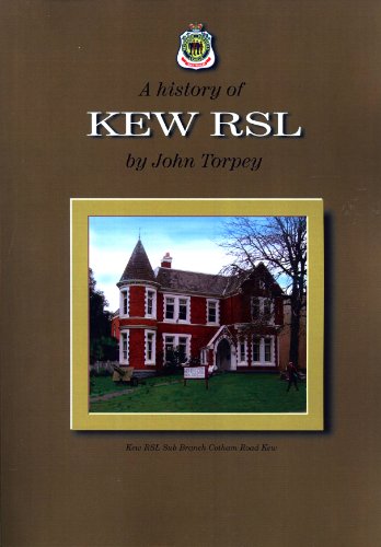 A History of Kew RSL (9780980389371) by John Torpey