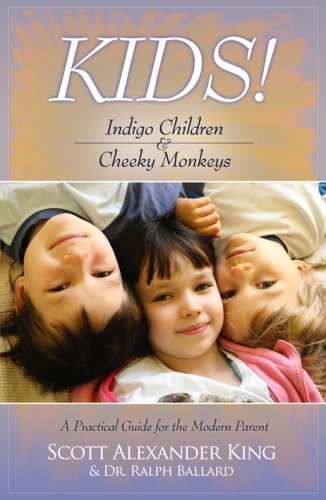 Beispielbild fr Kids! Indigo Children and Cheeky Monkeys: A Practical Guide for the Modern Parent zum Verkauf von WorldofBooks