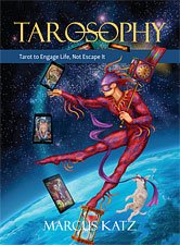 Stock image for Tarosophy : tarot to engage life, not escape it for sale by BIBLIOPE by Calvello Books