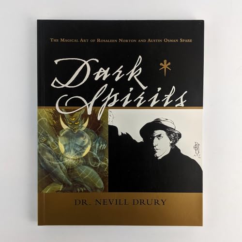 Stock image for Dark Spirits: The Magical Art of Rosaleen Norton and Austin Osman Spare for sale by Magus Books Seattle